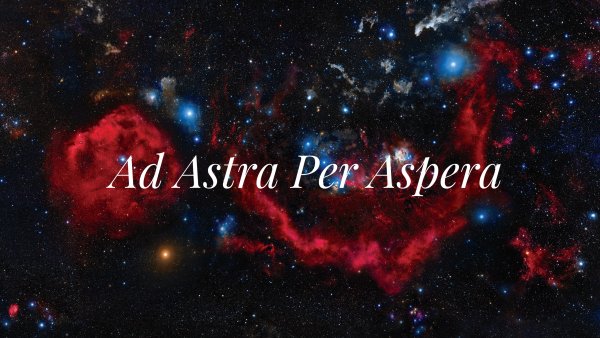 Per aspera ad Astra