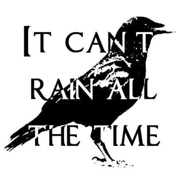 Дождь не может идти вечно цитата ворон