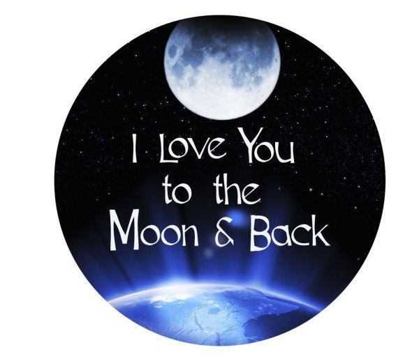 Love you to the Moon and back