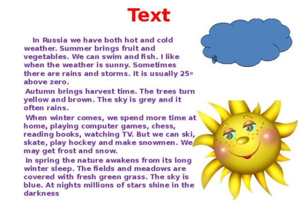 In Summer Winter the weather is hot